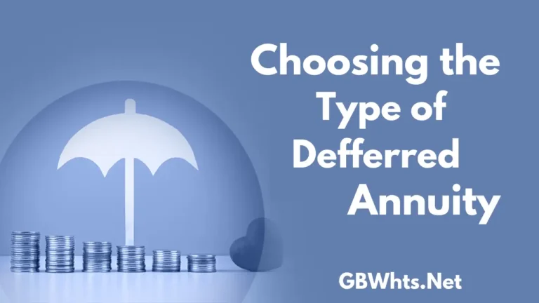Choosing the Types of Deferred Annuity